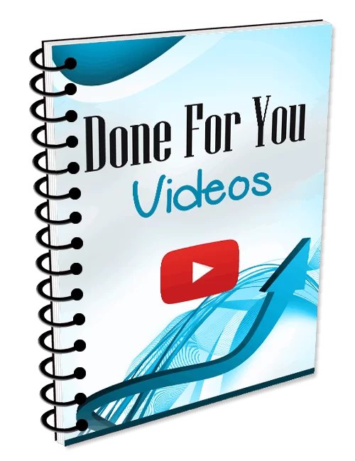 Done for you videos